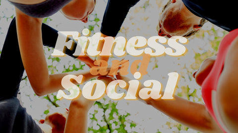 Fitness & Social