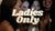 Ladies only