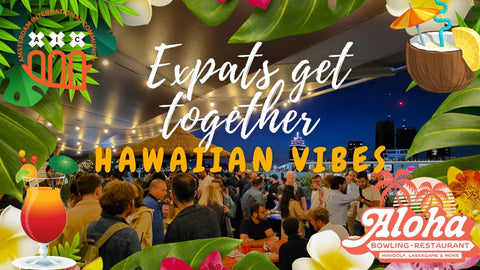 SAT 22 Jun - Expats get together: Hawaiian vibes🌴🍹@ Aloha's terrace + dancing 🕺🎶
