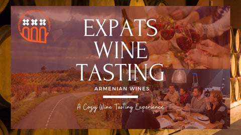FRI 22 March - Expats Wine Tasting: Armenian Wines🍷😍