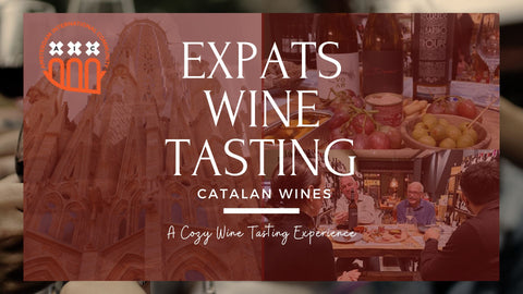 SAT 20 April - Expats Wine Tasting: Catalan Wines🍷😍