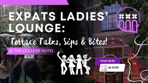 WED 19 June - Expats Ladies’ Lounge: Terrace Talks, Sips & Bites @ The College Hotel🥂💄
