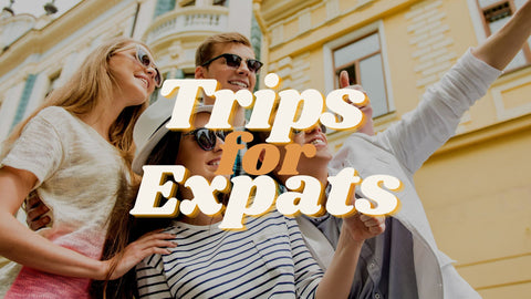 Trips for Expats